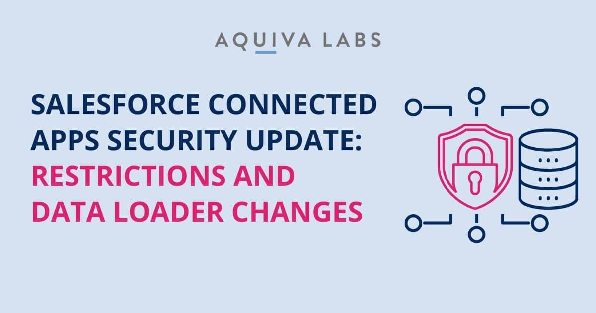 Salesforce Connected Apps Security Update: Restrictions and Data Loader ...